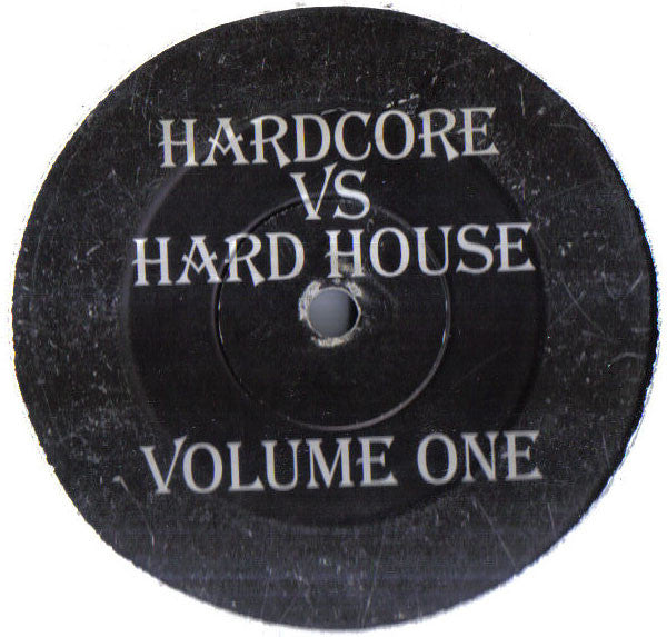 Unknown Artist - Hardcore Vs Hard House Volume One | Very Good (VG) Generic