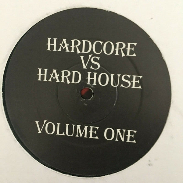 Unknown Artist - Hardcore Vs Hard House Volume One | Very Good (VG) Generic