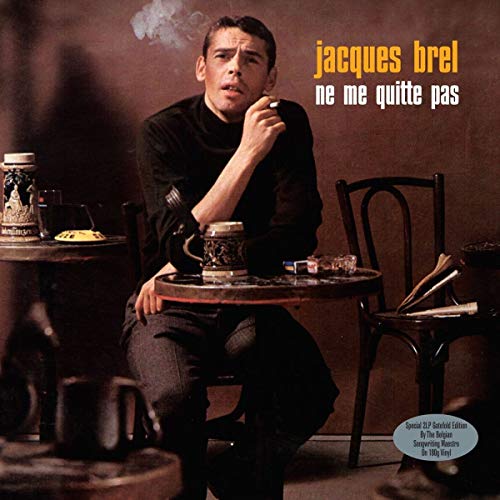 Jacques Brel - Ne Me Quitte Pas |