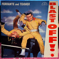 Ferrante & Teicher - Blast Off! *MONO* | Excellent (EX) Excellent (EX)