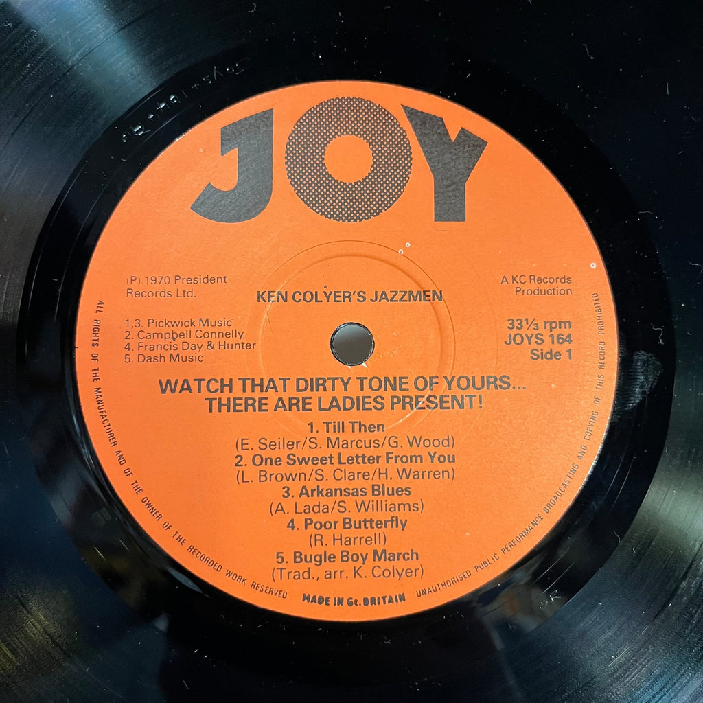 Ken Colyer's Jazzmen - Watch That Dirty Tone Of Yours...There Are Ladies Present! *UK* | Near Mint (NM) Near Mint (NM)