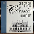 Salt City Six Plays The Classics In Dixieland (VINYL) | Near Mint (NM) Near Mint (NM)