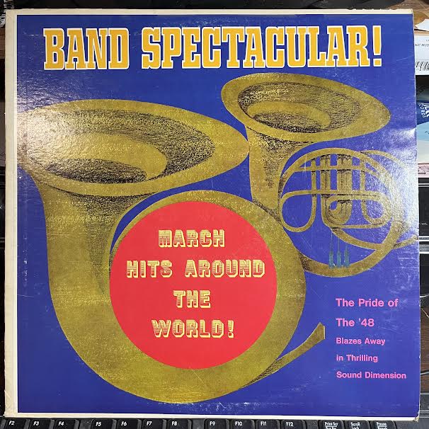 The Pride Of The '48 Band - March Band Spectacular (VINYL) | Near Mint (NM or M-) Excellent+ (EX+)