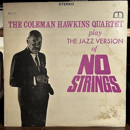 Coleman Hawkins Quartet - The Coleman Hawkins Quartet Play The Jazz Version Of No Strings (VINYL) | Very Good (VG) Very Good (VG)