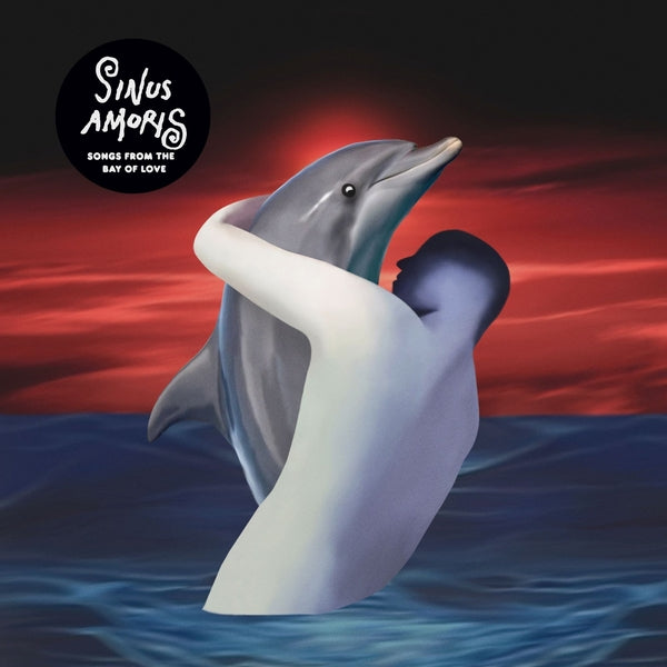 Sinus Amoris (Songs From The Bay Of Love) |