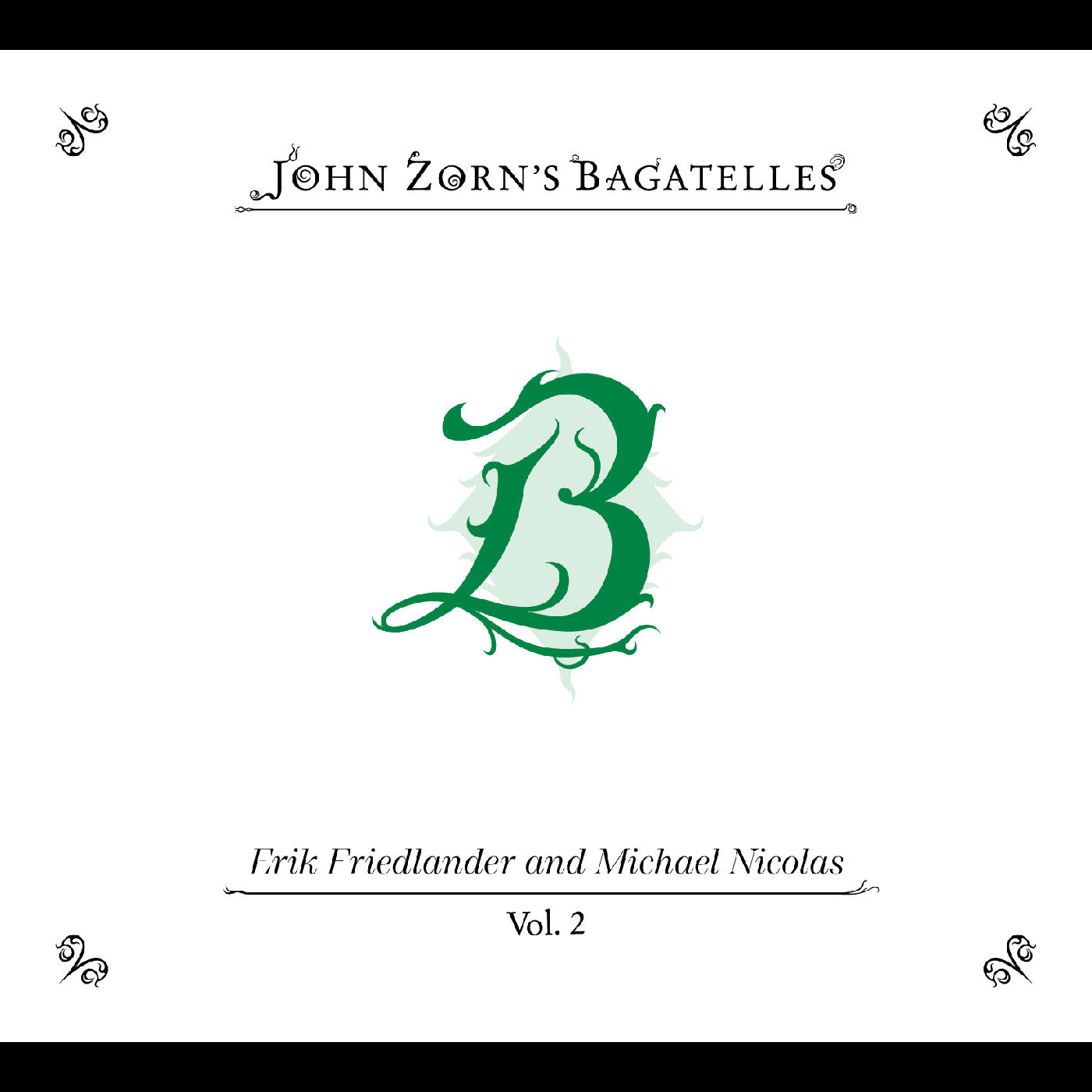 The Bagatelles Vol. 2‚ Erik Friedlander And Michael Nicolas |