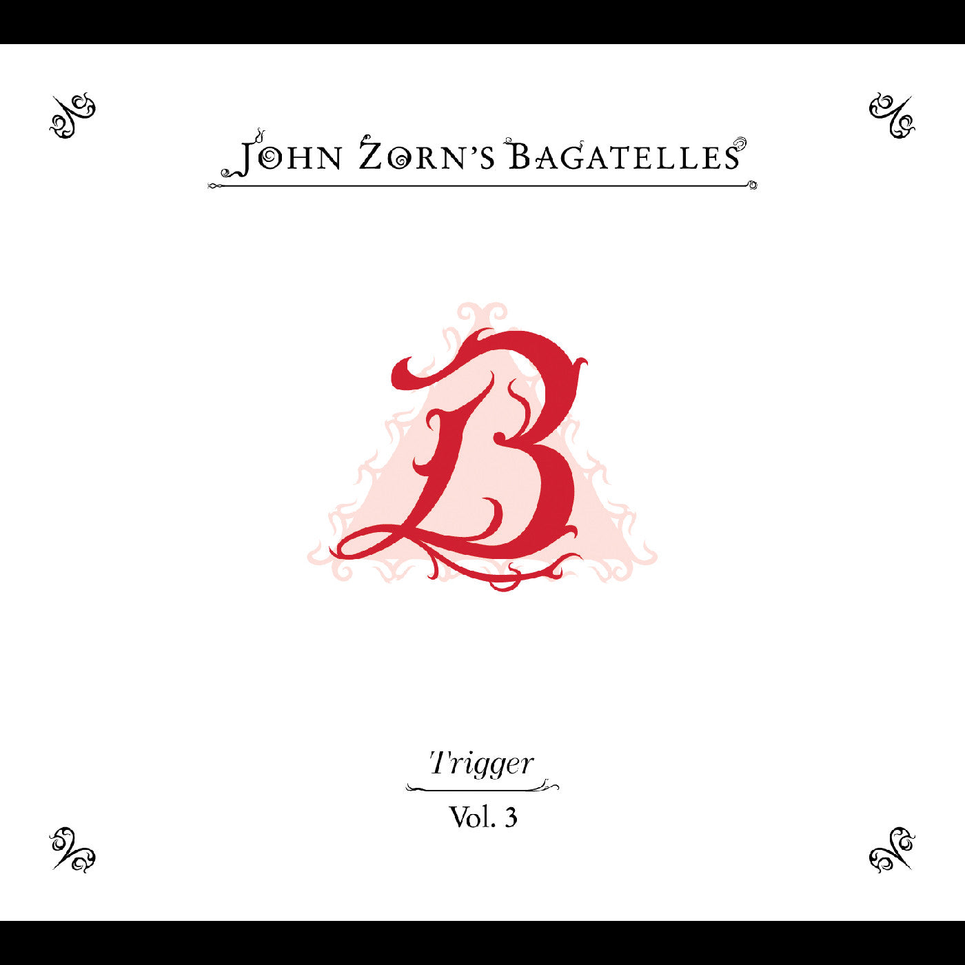 The Bagatelles Vol. 3‚ Trigger (CD) |