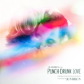 Punch Drunk Love |