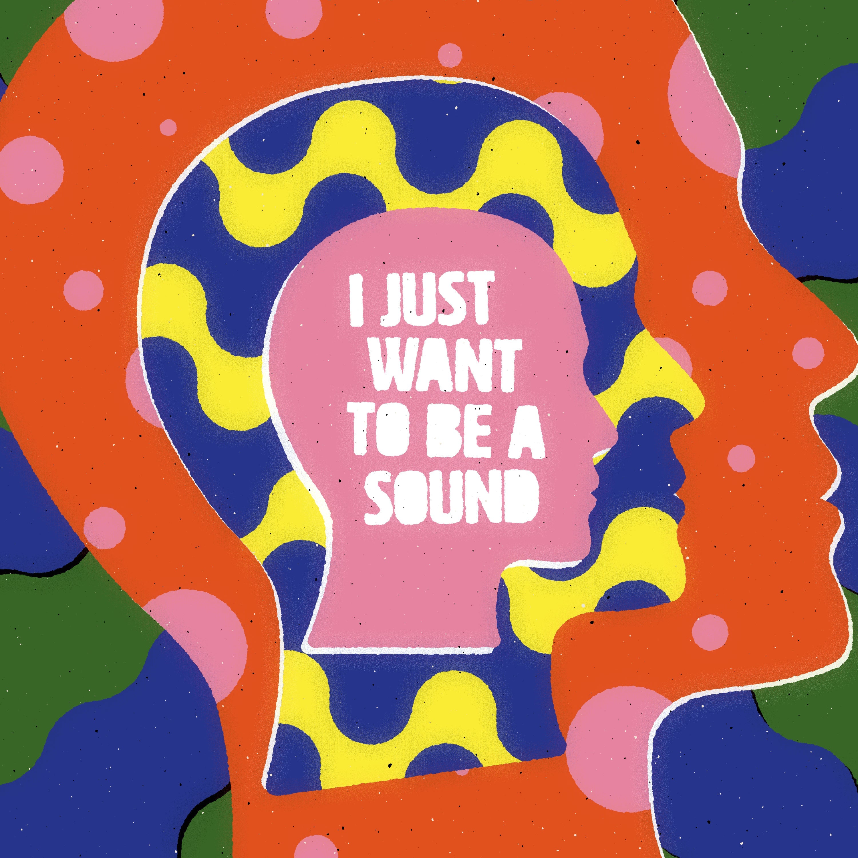 I Just Want To Be A Sound |