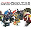 You Trashed My Tracks |