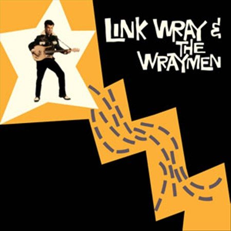 Link Wray - Link Wray And The Wraymen |