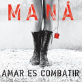 Mana - Amar Es Combatir - 2019 Remaster (2xVINYL) | Mint (M) Mint (M)