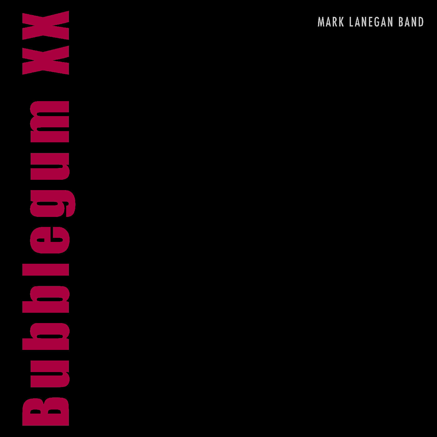 Mark Lanegan - Bubblegum XX |