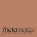 A Metamatics Production |