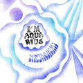 I'm Aquarius |