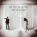 Nick Cave - Push The Sky Away |