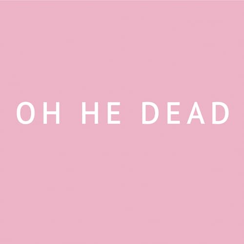 Oh He Dead - (PRE ORDER 2/20/26) Pretty (VINYL) |
