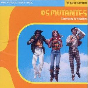 Os Mutantes - Everything Is Possible! - The Best Of Os Mutantes | Mint (M) Mint (M)