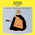 Ceremony-Buddha Meet Rock |