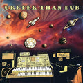 Greter Than Dub |