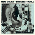 L’Uomo Elettronico: Cosmic Electronic Environments From An Italian Synth Music Maestro (1972-1983) |