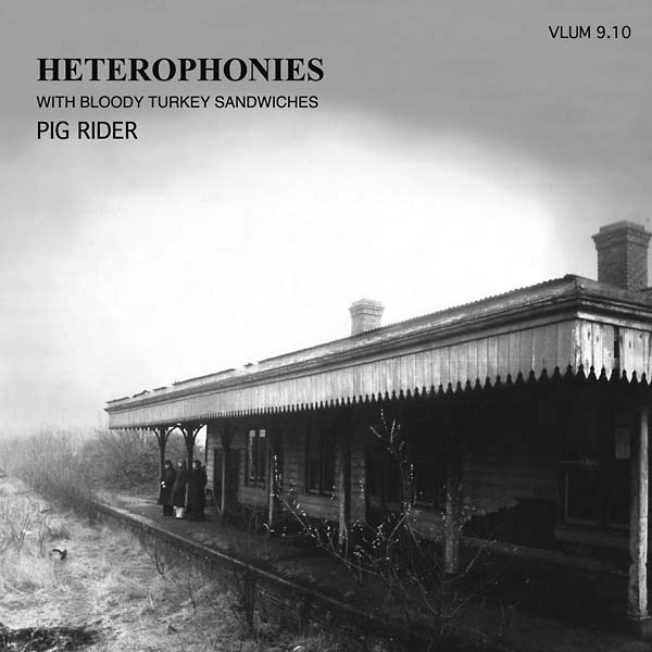 Heterophonies with Bloody Turkey Sandwiches |
