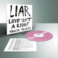 Liar [Love Isn't A Right](INDIE EXCLUSIVE, PINK RED VINYL) | Mint (M) Mint (M)
