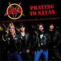 Slayer - Praying To Satan: Live FM Broadcast Recorded At Le Zenith, Paris, France 22nd November 1991 | Mint (M) Mint (M)