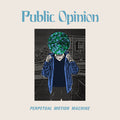 Public Opinion - Perpetual Motion Machine (12" VINYL) | Mint (M) Mint (M)