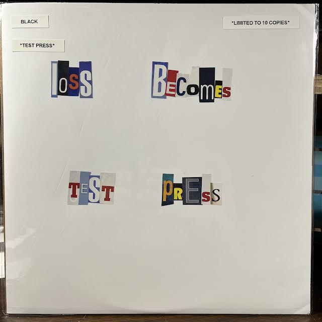 Loss Becomes (TEST PRESS VINYL) | Near Mint (NM or M-) Mint (M)