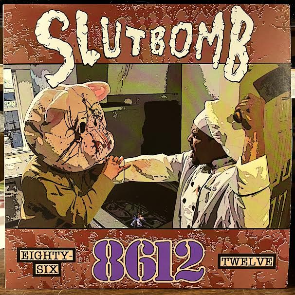 SlutBomb - 8612 (VINYL) | Near Mint (NM or M-) Mint (M)