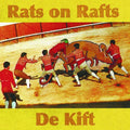 Rats On Rafts / De Kift | Mint (M) Mint (M)