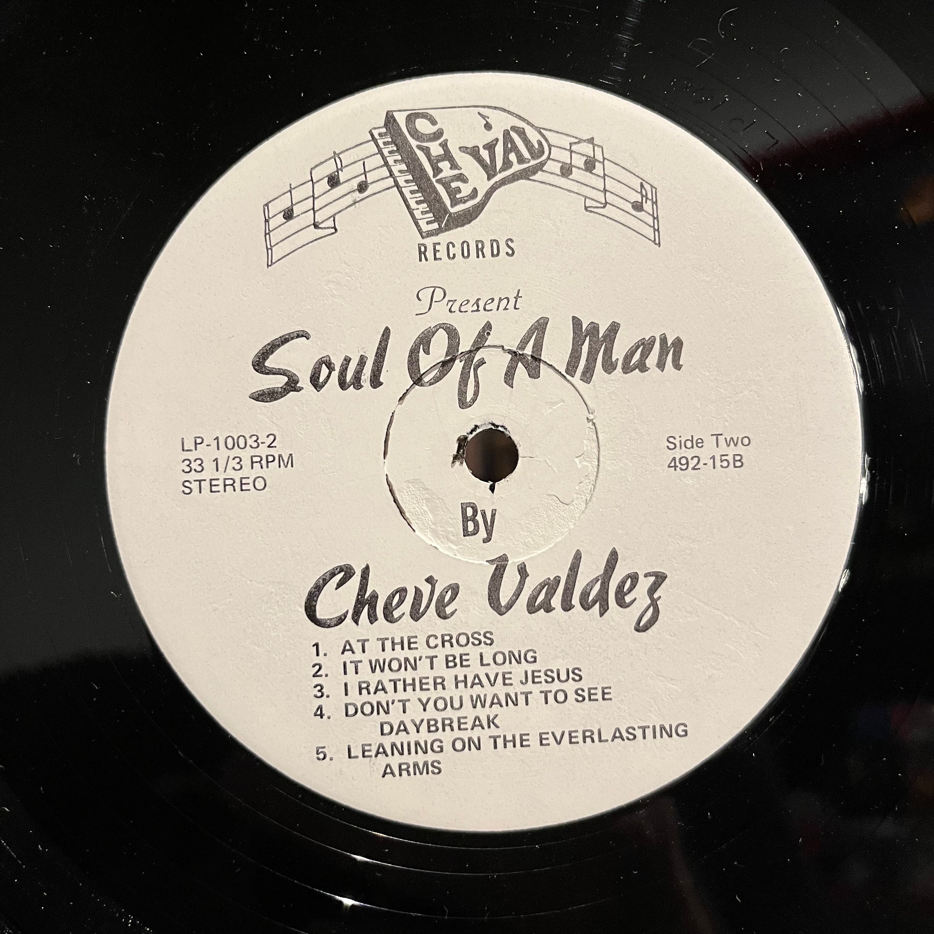 Cheve Valdez - Soul Of A Man | Very Good Plus (VG+) Near Mint (NM)
