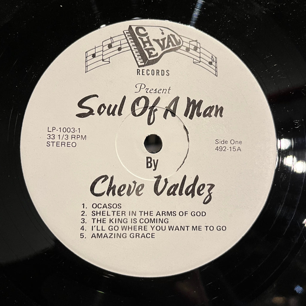 Cheve Valdez - Soul Of A Man | Very Good Plus (VG+) Near Mint (NM)