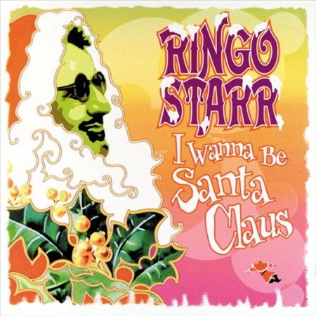 Ringo Starr - I Wanna Be Santa Claus |
