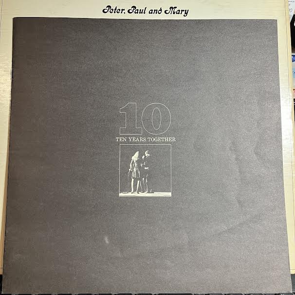 Peter, Paul & Mary - The Best Of Peter, Paul And Mary: (Ten) Years Together (VINYL) | Excellent+ (EX+) Very Good Plus (VG+)
