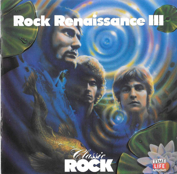 Various - Classic Rock - Rock Renaissance III *CD* | Near Mint (NM) Near Mint (NM)