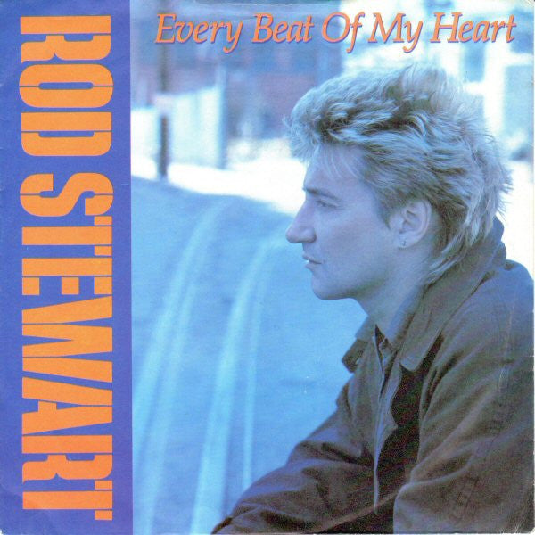 Rod Stewart - Every Beat Of My Heart *7"* | Near Mint (NM) Near Mint (NM)