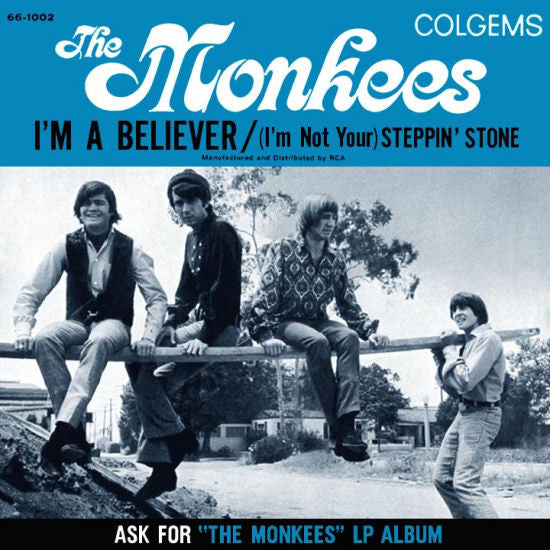 The Monkees - I'm A Believer / (I'm Not Your) Steppin' Stone | Very Good Plus (VG+) Very Good Plus (VG+)