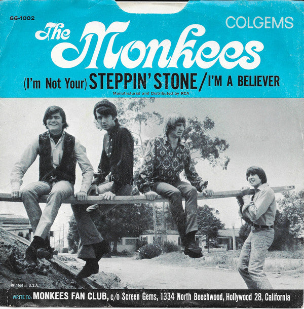 The Monkees - I'm A Believer / (I'm Not Your) Steppin' Stone | Very Good Plus (VG+) Very Good Plus (VG+)