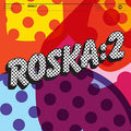 Rinse Presents - Roska: 2 |