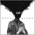 Royal Blood - Royal Blood [Explicit Content] |