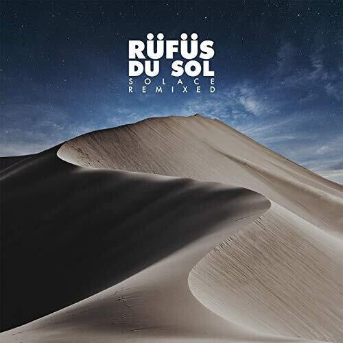 Rufus Du Sol - Solace Remixed |