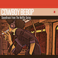 COWBOY BEBOP (SOUNDTRACK FROM THE NETFLIX ORIGINAL SERIES) | Mint (M) Mint (M)