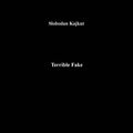 Terrible Fake |