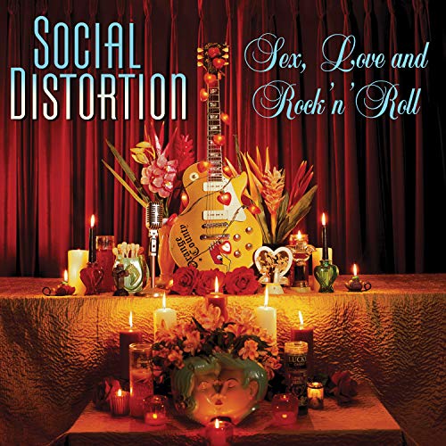 Social Distortion - Sex, Love and Rock 'n' Roll |