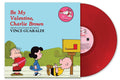 Be My Valentine, Charlie Brown: 50th Anniversary (IEX | "HEARTBURN" RED VINYL) | Mint (M) Mint (M)