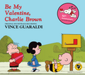 Be My Valentine, Charlie Brown: 50th Anniversary (VINYL) | Mint (M) Mint (M)