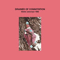 Drained of Connotation [Import] | Mint (M) Mint (M)