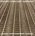 STEVE REICH - Different Trains / Electric Counterpoint |